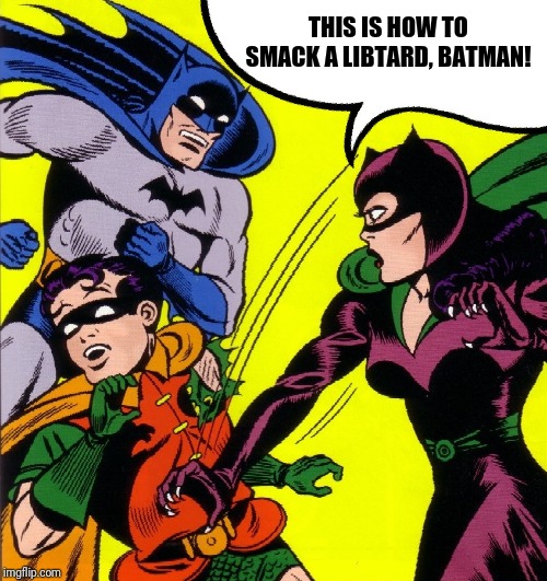 Detective Comics #122 | THIS IS HOW TO SMACK A LIBTARD, BATMAN! | image tagged in detective comics 122,batman slapping robin,catwoman slapping robin,libtards,batman,beta male | made w/ Imgflip meme maker