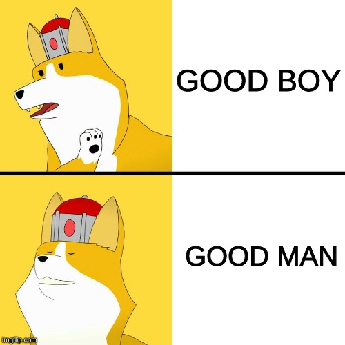 GOOD BOY GOOD MAN | made w/ Imgflip meme maker