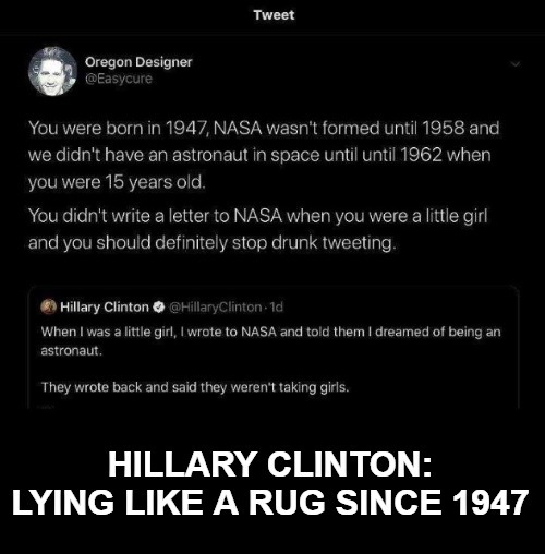 Hillary Clinton: Lying like a rug since 1947 | image tagged in crooked hillary,liar liar pants on fire,hillary rotten clinton,hillary for prison,lying hillary clinton | made w/ Imgflip meme maker