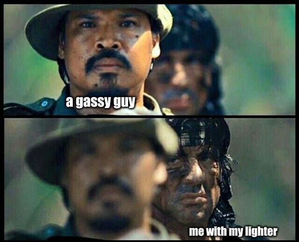 a gassy guy; me with my lighter | image tagged in teenagers,memes | made w/ Imgflip meme maker