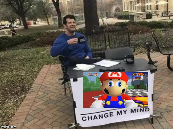 Mario change my mind | image tagged in memes,change my mind | made w/ Imgflip meme maker