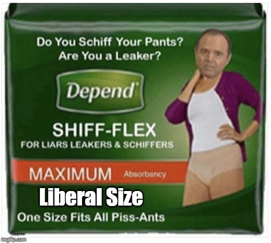 Schiff Depends | Liberal Size | image tagged in depend,adam schiff,diapers,depends,liberal hypocrisy,impeach trump | made w/ Imgflip meme maker