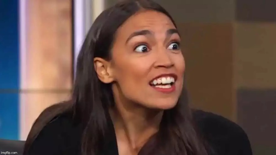 Crazy AOC | image tagged in crazy aoc | made w/ Imgflip meme maker