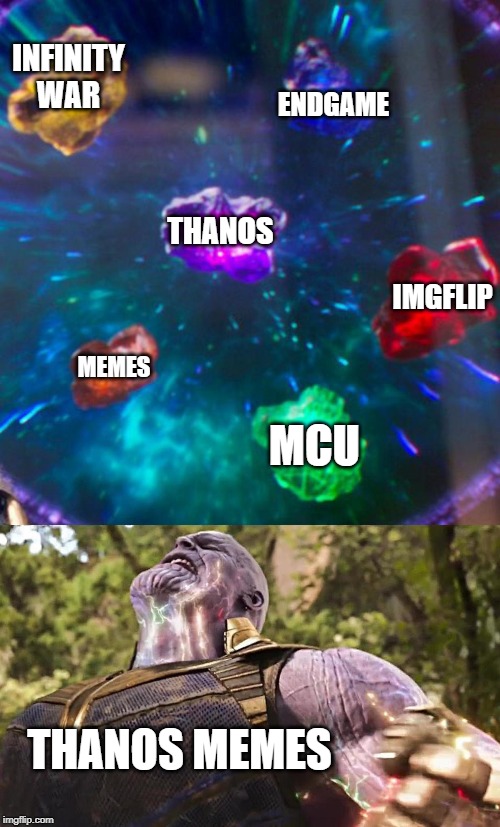 Thanos Infinity Stones | INFINITY WAR; ENDGAME; THANOS; IMGFLIP; MEMES; MCU; THANOS MEMES | image tagged in thanos infinity stones | made w/ Imgflip meme maker