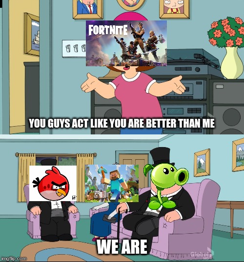 Meg Family Guy Better than me | YOU GUYS ACT LIKE YOU ARE BETTER THAN ME; WE ARE | image tagged in meg family guy better than me | made w/ Imgflip meme maker