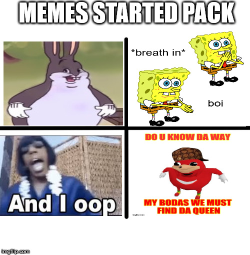 Blank Starter Pack Meme | MEMES STARTED PACK | image tagged in memes,blank starter pack | made w/ Imgflip meme maker