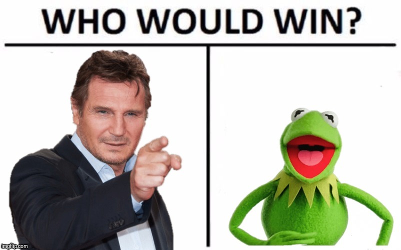 High Quality Kermit vs Neeson Blank Meme Template