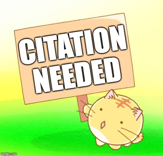 Poyo cat holding sign text | CITATION NEEDED | image tagged in poyo cat holding sign text | made w/ Imgflip meme maker