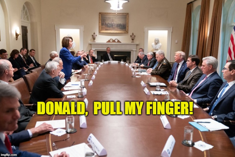 DONALD,  PULL MY FINGER! | image tagged in politics | made w/ Imgflip meme maker