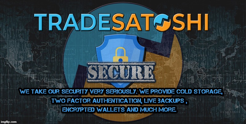 Tradesatoshi Secure | image tagged in tradesatoshi secure | made w/ Imgflip meme maker