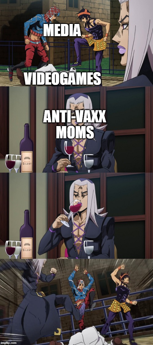 Abbacchio joins in the fun | VIDEOGAMES; MEDIA; ANTI-VAXX MOMS | image tagged in abbacchio joins in the fun | made w/ Imgflip meme maker