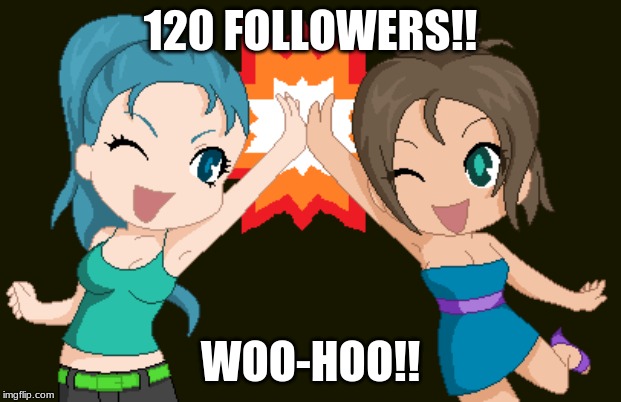 120 Followers!! | 120 FOLLOWERS!! WOO-HOO!! | image tagged in anime high five,anime,followers,milestone,memes | made w/ Imgflip meme maker