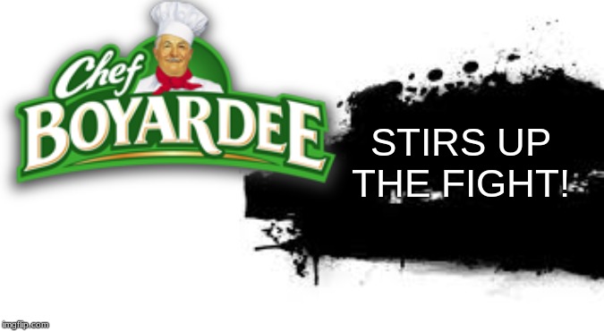 STIRS UP THE FIGHT! | image tagged in super smash bros | made w/ Imgflip meme maker