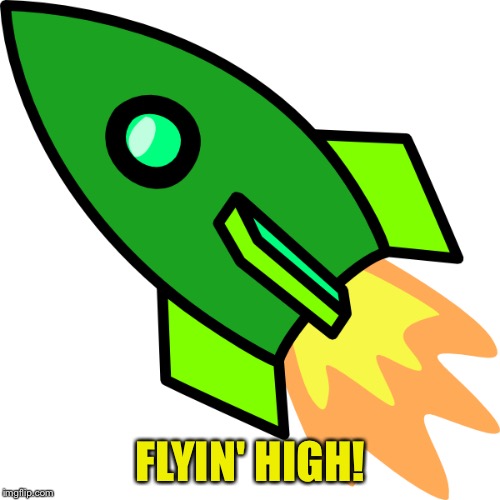 FLYIN' HIGH! | made w/ Imgflip meme maker