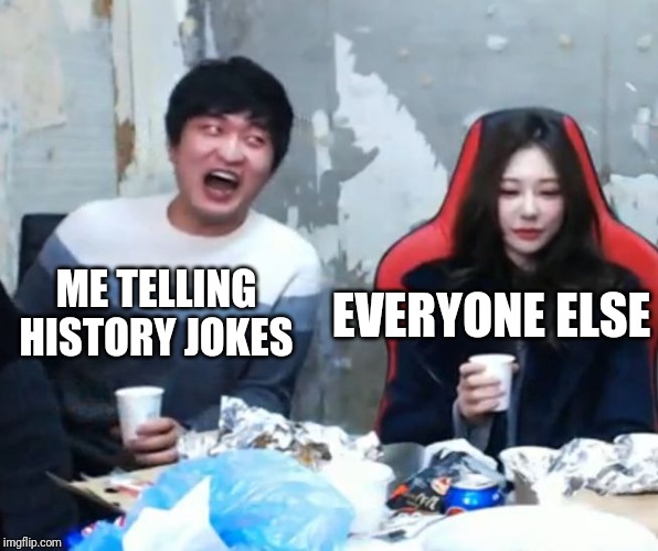 Overly Flirty Flash | EVERYONE ELSE; ME TELLING HISTORY JOKES | image tagged in overly flirty flash | made w/ Imgflip meme maker