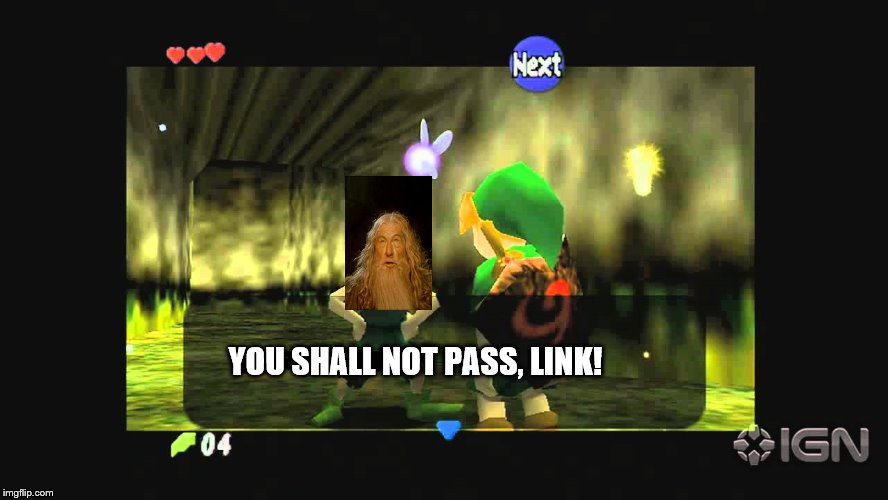 YOU SHALL NOT PASS, LINK! | image tagged in you shall not pass | made w/ Imgflip meme maker