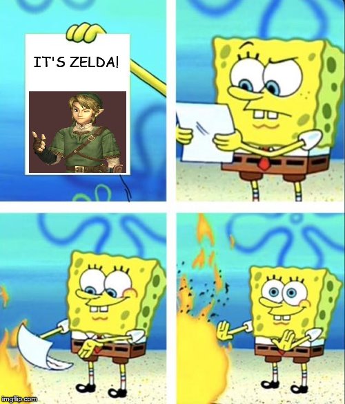 Not Zelda | IT'S ZELDA! | image tagged in spongebob yeet | made w/ Imgflip meme maker
