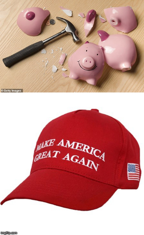 image tagged in maga hat,piggy bank | made w/ Imgflip meme maker