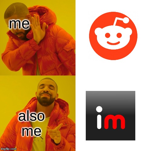 Drake Hotline Bling | me; also me | image tagged in memes,drake hotline bling | made w/ Imgflip meme maker