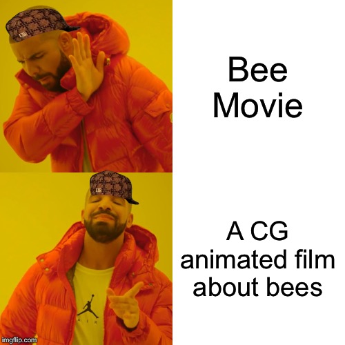 This News Must... BEE... Buzzin'! | Bee Movie; A CG animated film about bees | image tagged in memes,drake hotline bling,cgi,bee movie | made w/ Imgflip meme maker