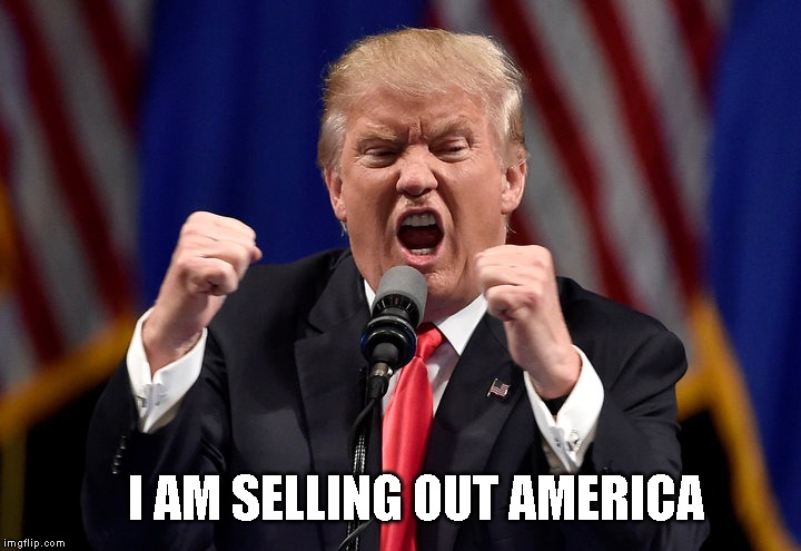 All Roads Let to Putin | I AM SELLING OUT AMERICA | image tagged in impeach trump,impeach,impeachment,trump impeachment,criminal,traitor | made w/ Imgflip meme maker