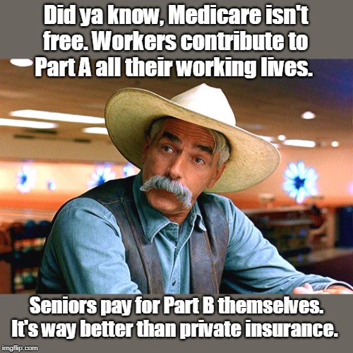 Private insurance makes money off your illnesses | Did ya know, Medicare isn't free. Workers contribute to Part A all their working lives. Seniors pay for Part B themselves. It's way better than private insurance. | image tagged in medicare is not free,medicare for all is better than private insurance,private insurance has high premiums,private insurance loo | made w/ Imgflip meme maker