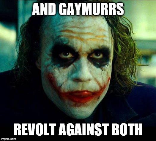 Joker. It's simple we kill the batman | AND GAYMURRS REVOLT AGAINST BOTH | image tagged in joker it's simple we kill the batman | made w/ Imgflip meme maker