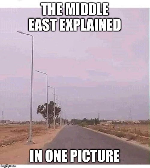 Want to understand the Middle East? | THE MIDDLE EAST EXPLAINED; IN ONE PICTURE | image tagged in middle east,wtf | made w/ Imgflip meme maker