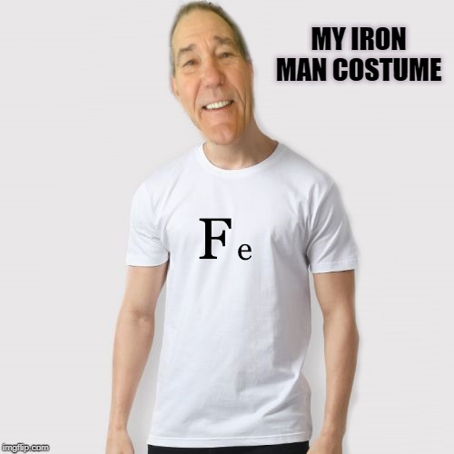Halloween costume | MY IRON MAN COSTUME | image tagged in iron man,fe,funny | made w/ Imgflip meme maker