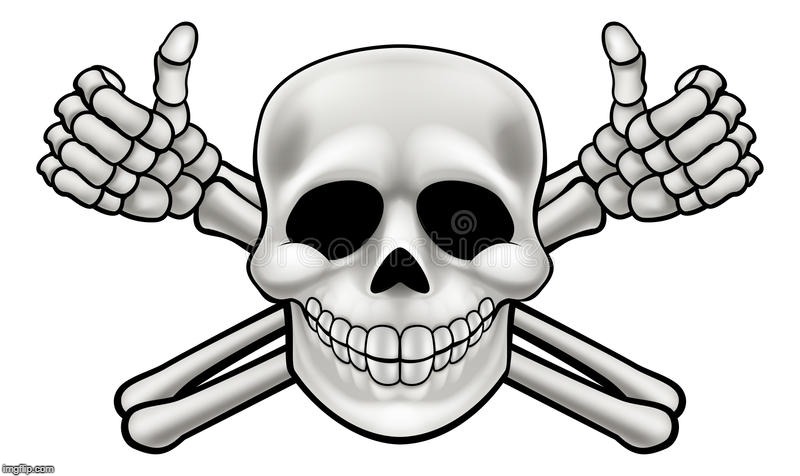 THUMBS UP SKULL AND CROSS BONES | image tagged in thumbs up skull and cross bones | made w/ Imgflip meme maker