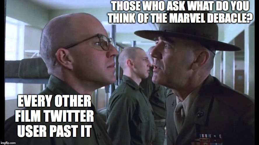 film twitter marvel | THOSE WHO ASK WHAT DO YOU THINK OF THE MARVEL DEBACLE? EVERY OTHER FILM TWITTER USER PAST IT | image tagged in full metal jacket | made w/ Imgflip meme maker