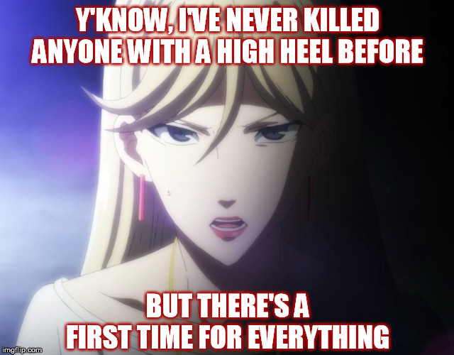 Y'KNOW, I'VE NEVER KILLED ANYONE WITH A HIGH HEEL BEFORE; BUT THERE'S A FIRST TIME FOR EVERYTHING | image tagged in xianming lin,hakata tonkotsu ramens,trap,assassin,badass,high heels | made w/ Imgflip meme maker