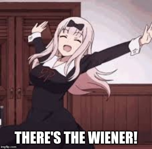 THERE'S THE WIENER! | made w/ Imgflip meme maker