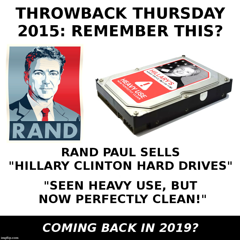 Throwback Thursday: Rand Paul | image tagged in rand paul,hillary,hillary emails,james comey,deep state,democrats | made w/ Imgflip meme maker