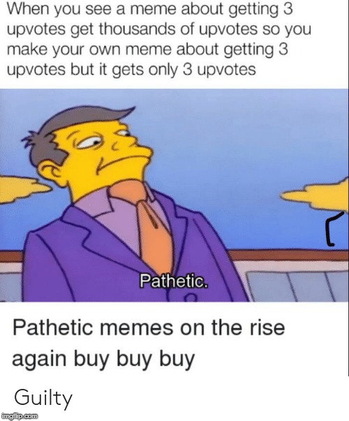 pathetic | image tagged in pathetic | made w/ Imgflip meme maker