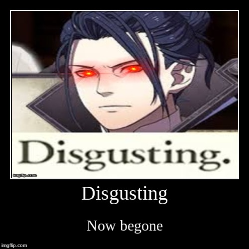 Why am I still allowed to make memes? | image tagged in funny,demotivationals,fire emblem,fire emblem three houses | made w/ Imgflip demotivational maker