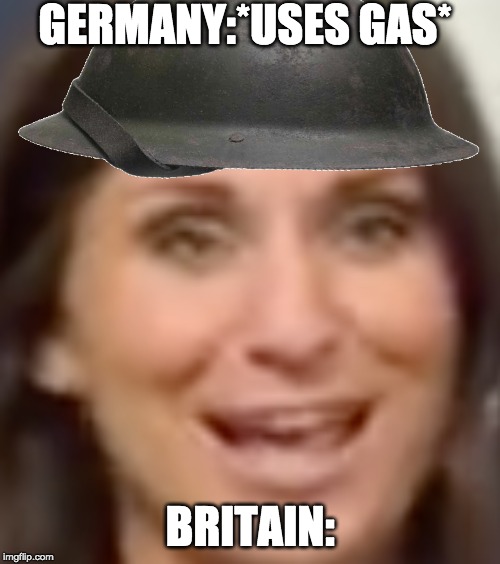GERMANY:*USES GAS*; BRITAIN: | image tagged in ww1,trending | made w/ Imgflip meme maker