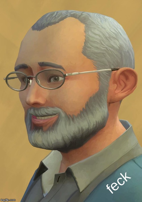 Jim Pickens | feck | image tagged in sims 4 | made w/ Imgflip meme maker