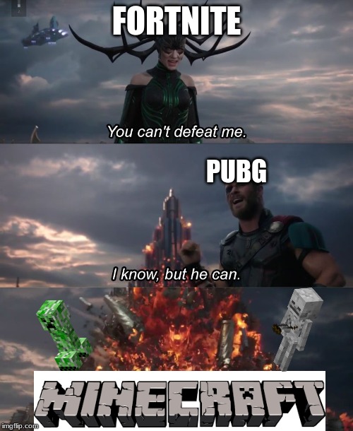 I know, but he can | FORTNITE; PUBG | image tagged in i know but he can,minecraft,fortnite | made w/ Imgflip meme maker