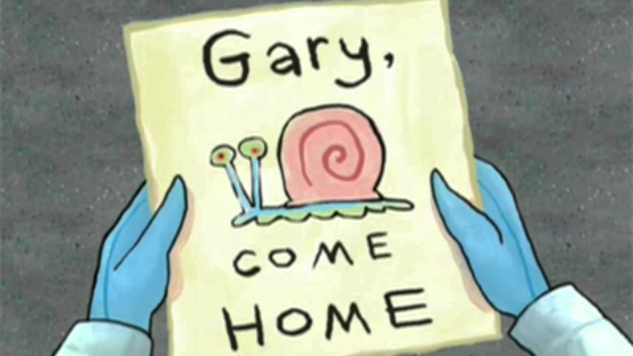 Gary Come Home Blank Template - Imgflip
