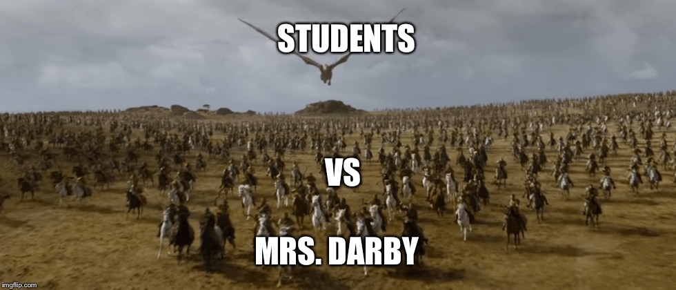 STUDENTS; VS; MRS. DARBY | made w/ Imgflip meme maker