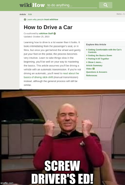 SCREW DRIVER'S ED! | image tagged in picard yessssss | made w/ Imgflip meme maker