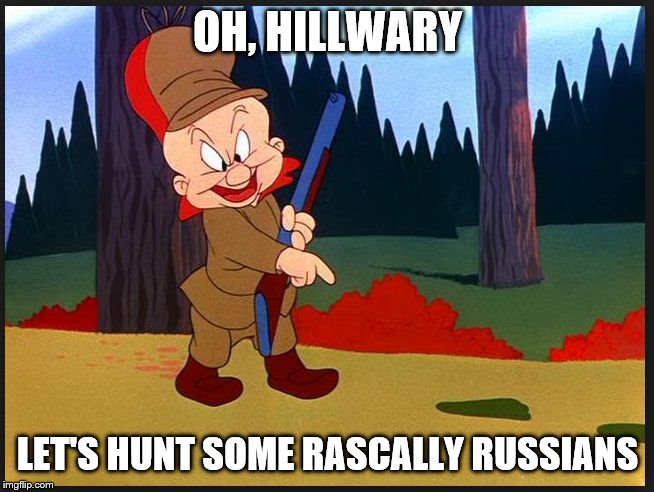 Hunting Russians with Hillary | OH, HILLWARY; LET'S HUNT SOME RASCALLY RUSSIANS | image tagged in hunting russians,memes,funny memes,politics | made w/ Imgflip meme maker