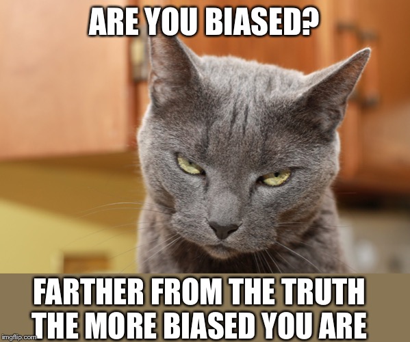 Bias = | Truth - µ | | ARE YOU BIASED? FARTHER FROM THE TRUTH THE MORE BIASED YOU ARE | image tagged in try me,ugh | made w/ Imgflip meme maker