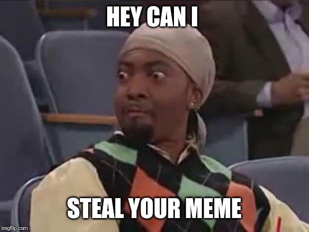 Can I Have Your Number | HEY CAN I; STEAL YOUR MEME | image tagged in can i have your number | made w/ Imgflip meme maker