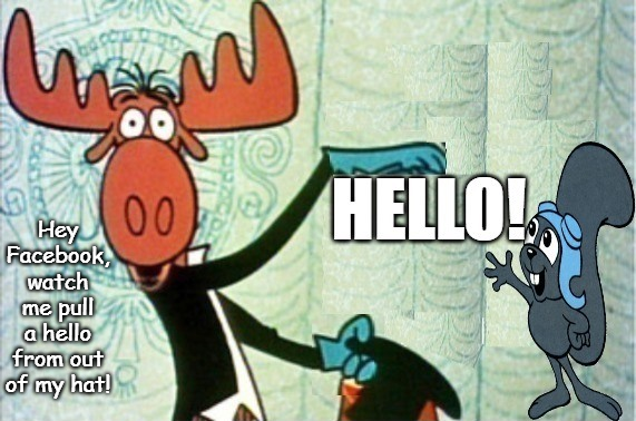 Rocky and Bullwinkle Hello FaceBook Blank Meme Template