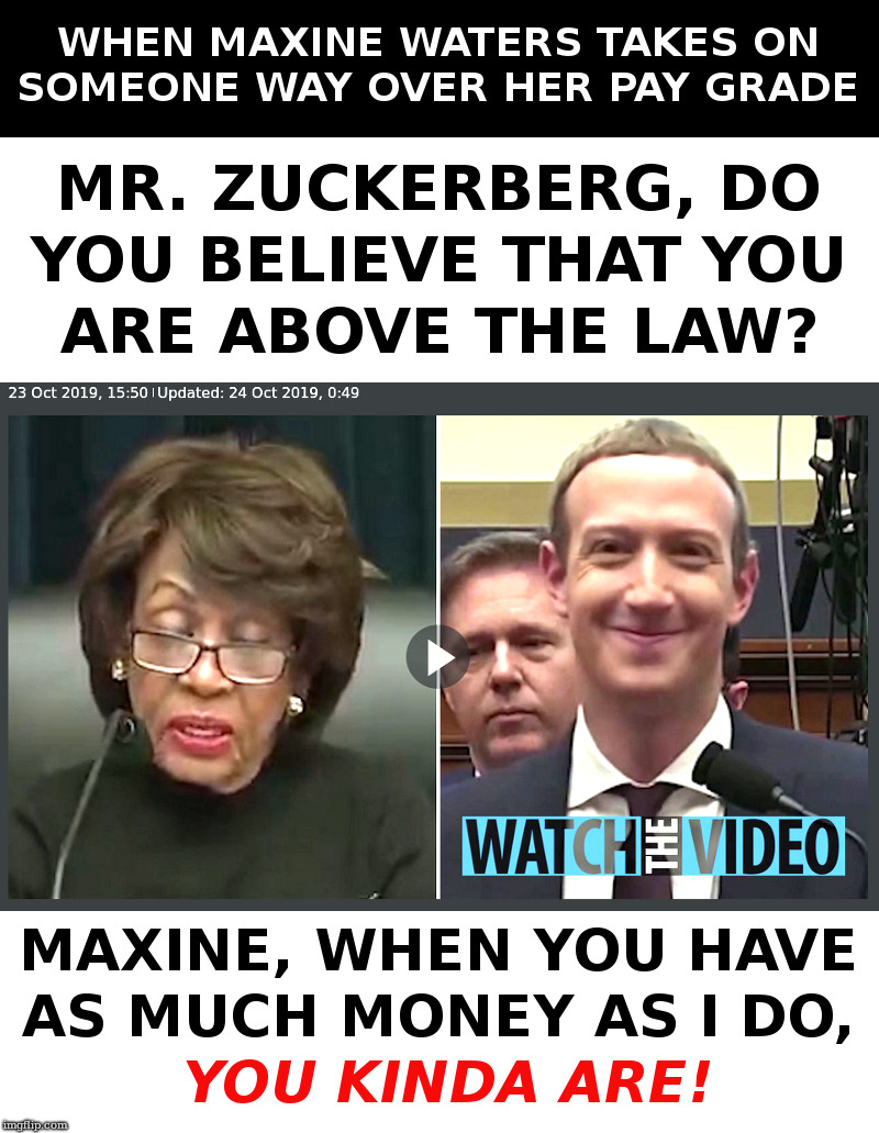 Would Facebook Ever Lie To Us? | image tagged in maxine waters,mark zuckerberg,facebook | made w/ Imgflip meme maker