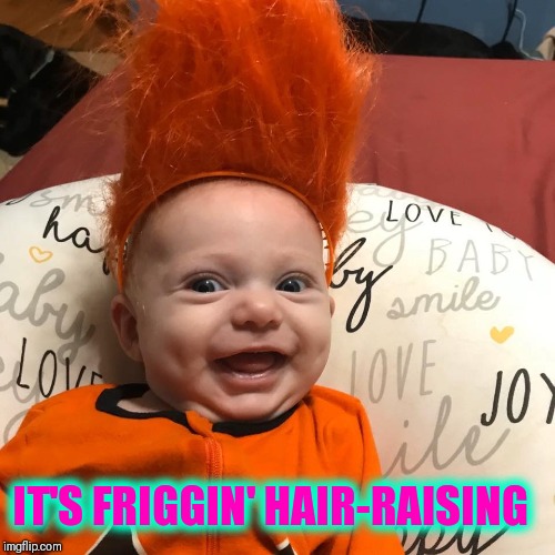 My Mom's Left Titty... Yeah, Baby! |  IT'S FRIGGIN' HAIR-RAISING | image tagged in vince vance,babies,happy baby,laughing baby,titties,boobs | made w/ Imgflip meme maker