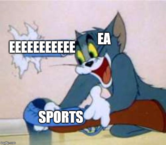 EA EEEEEEEEEEEEE | EEEEEEEEEEE; EA; SPORTS | image tagged in tom the cat shooting himself,tom and jerry,videogames,fun,funny memes,markiplier | made w/ Imgflip meme maker