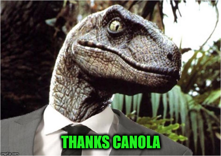 THANKS CANOLA | made w/ Imgflip meme maker